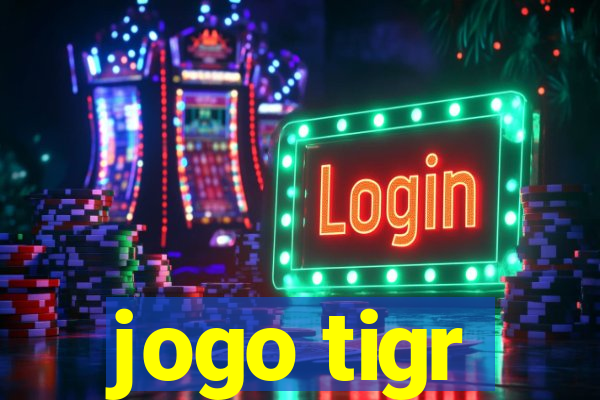 jogo tigr